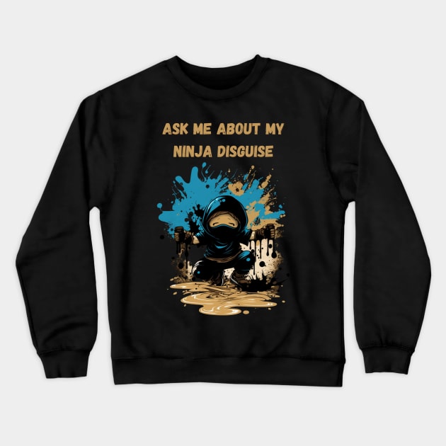 Ninja Kidz, Ask Me About My Ninja Disguise Crewneck Sweatshirt by LetsGetInspired